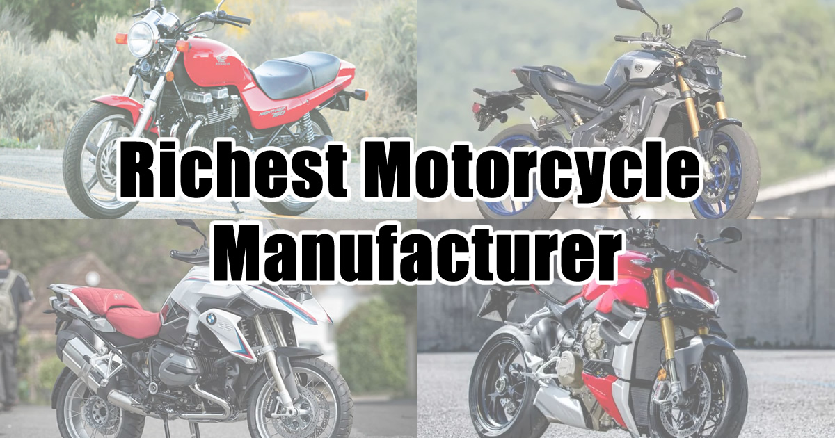 Who is the Richest Motorcycle Manufacturer in the World?